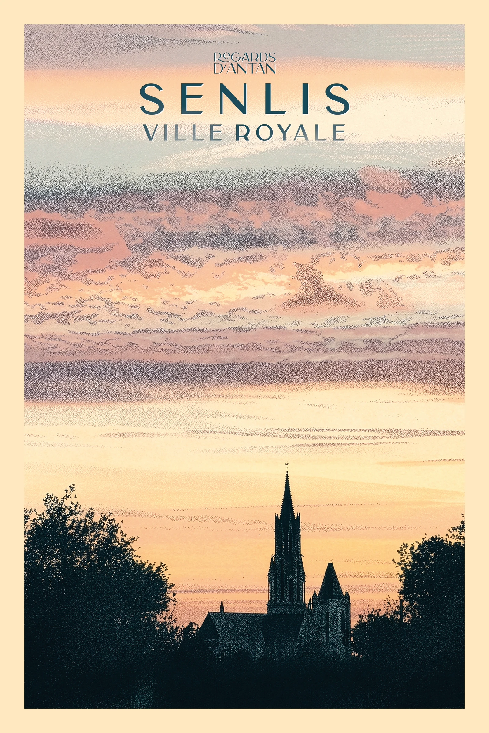 Affiche Senlis, ville royale de Regards d'Antan : flèche de la cathédrale de Senlis au coucher du soleil, illustration au style rétro